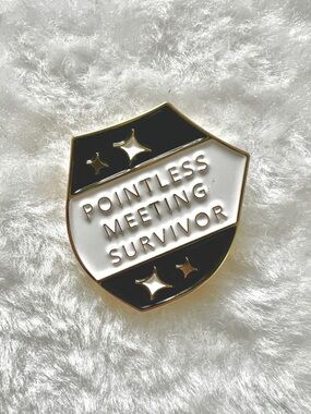 🧷😴POINTLESS MEETING SURVIVOR - Enamel Pin